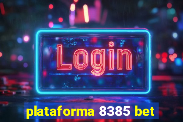 plataforma 8385 bet
